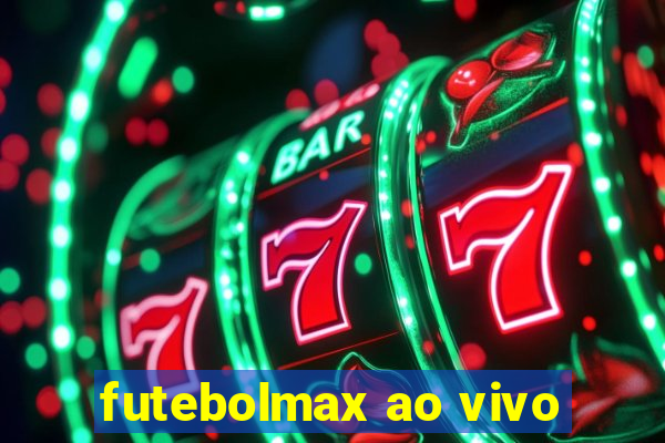 futebolmax ao vivo